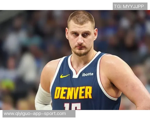 约基奇本赛季三双表现惊人前三节就完成十次三双的轻松之路